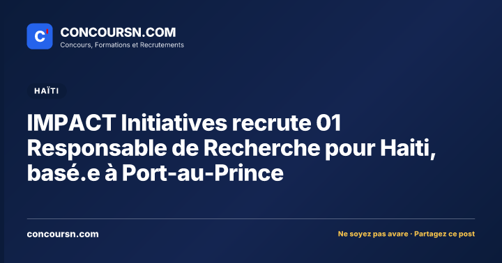 Illustration de l’article : IMPACT Initiatives recrute 01 Responsable de Recherche pour Haiti, basé.e à Port-au-Prince
