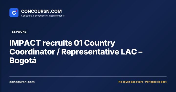 Illustration de l’article : IMPACT recruits 01 Country Coordinator / Representative LAC – Bogotá