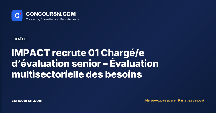 Illustration de l’article : IMPACT recrute 01 Chargé/e d’évaluation senior – Évaluation multisectorielle des besoins