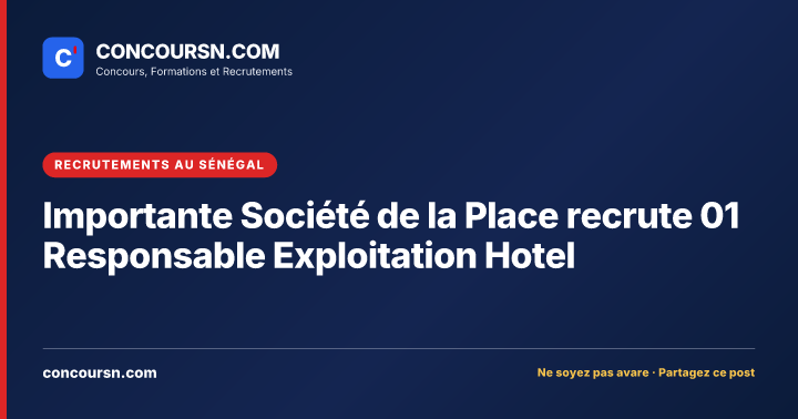 Illustration de l’article : Importante Société de la Place recrute 01 Responsable Exploitation Hotel