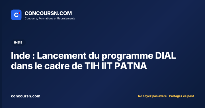 Illustration de l’article : Inde : Lancement du programme DIAL dans le cadre de TIH IIT PATNA