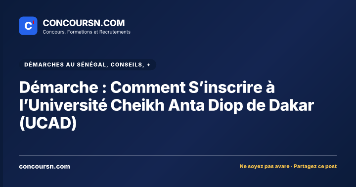 Illustration de l’article : Démarche : Comment S’inscrire à l’Université Cheikh Anta Diop de Dakar (UCAD)