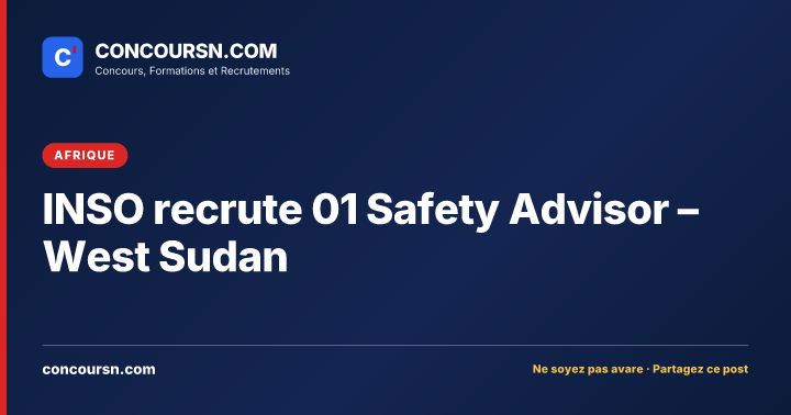 Illustration de l’article : INSO recrute 01 Safety Advisor – West Sudan
