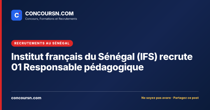 Illustration de l’article : Institut français du Sénégal (IFS) recrute 01 Responsable pédagogique