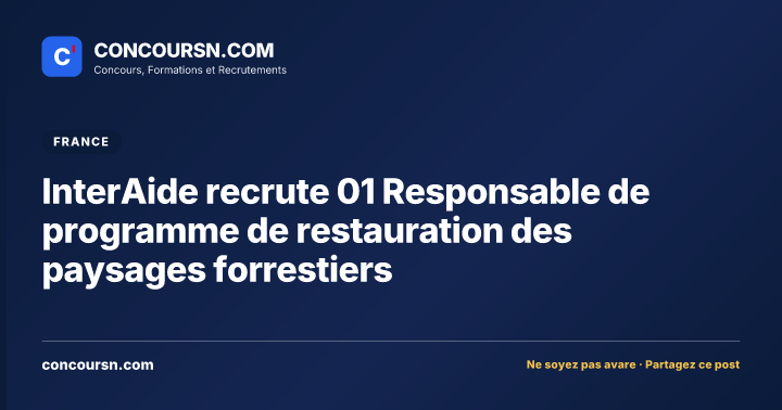 Illustration de l’article : InterAide recrute 01 Responsable de programme de restauration des paysages forrestiers