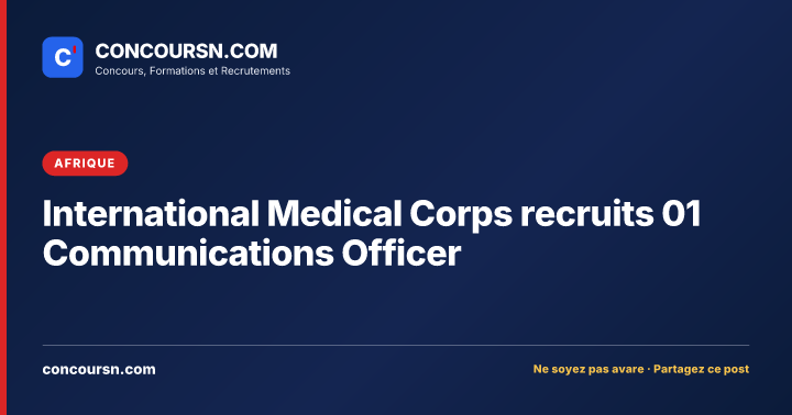 Illustration de l’article : International Medical Corps recruits 01 Communications Officer