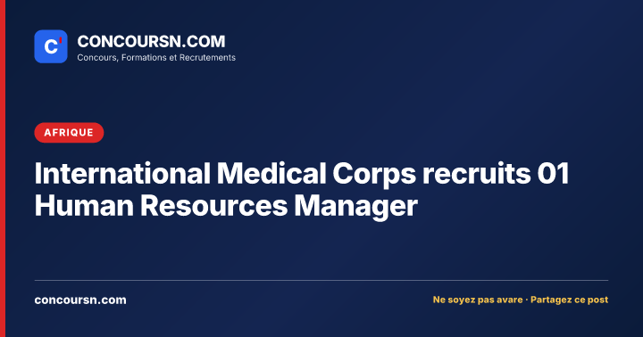 Illustration de l’article : International Medical Corps recruits 01 Human Resources Manager