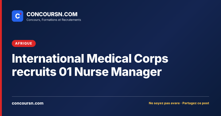 International Medical Corps recruits 01 Nurse Manager