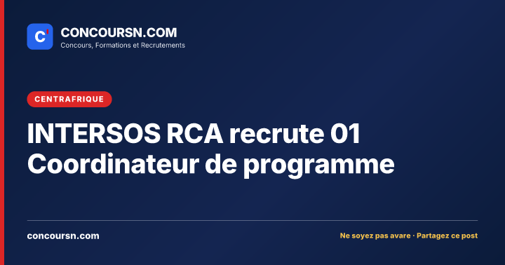INTERSOS RCA recrute 01 Coordinateur de programme