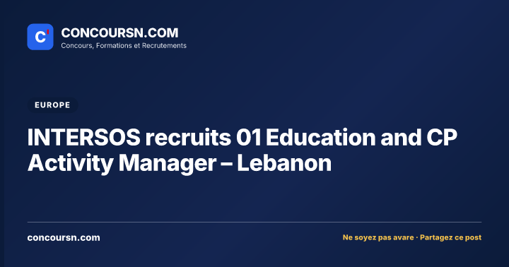 Illustration de l’article : INTERSOS recruits 01 Education and CP Activity Manager – Lebanon