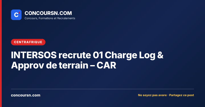 Illustration de l’article : INTERSOS recrute 01 Charge Log & Approv de terrain – CAR