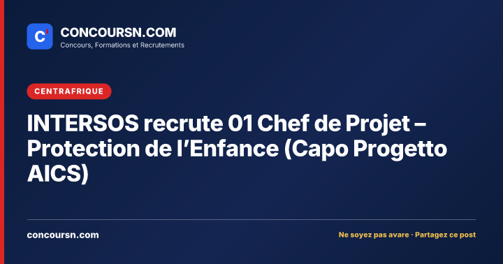 Illustration de l’article : INTERSOS recrute 01 Chef de Projet – Protection de l’Enfance (Capo Progetto AICS)