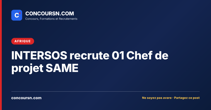 INTERSOS recrute 01 Chef de projet SAME