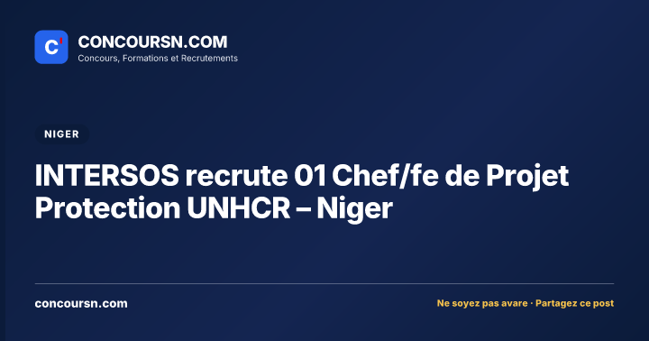 Illustration de l’article : INTERSOS recrute 01 Chef/fe de Projet Protection UNHCR – Niger