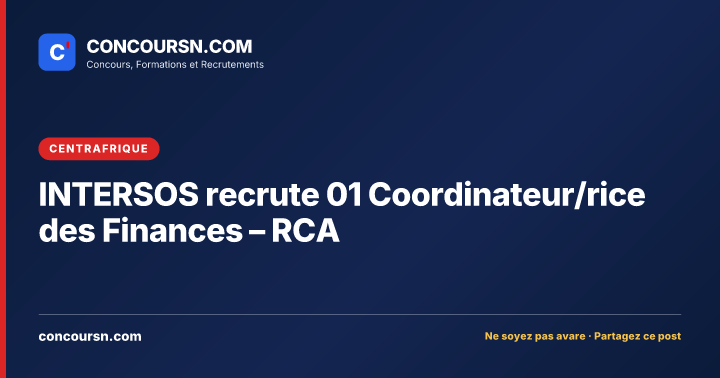 INTERSOS recrute 01 Coordinateur/rice des Finances – RCA