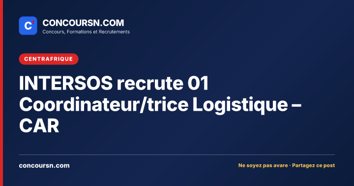 Illustration de l’article : INTERSOS recrute 01 Coordinateur/trice Logistique – CAR