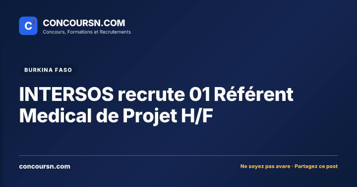 INTERSOS recrute 01 Référent Medical de Projet H/F