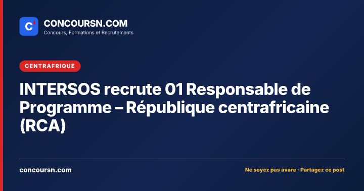 Illustration de l’article : INTERSOS recrute 01 Responsable de Programme – République centrafricaine (RCA)