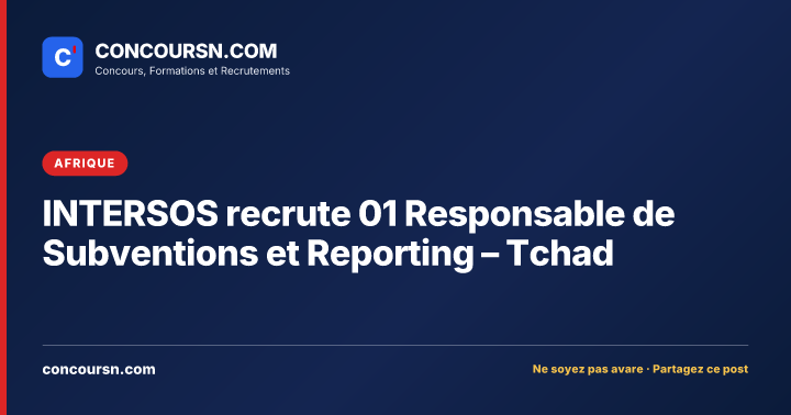 Illustration de l’article : INTERSOS recrute 01 Responsable de Subventions et Reporting – Tchad