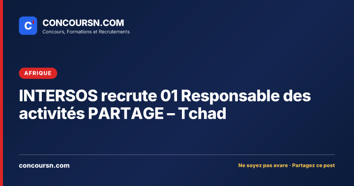 Illustration de l’article : INTERSOS recrute 01 Responsable des activités PARTAGE – Tchad