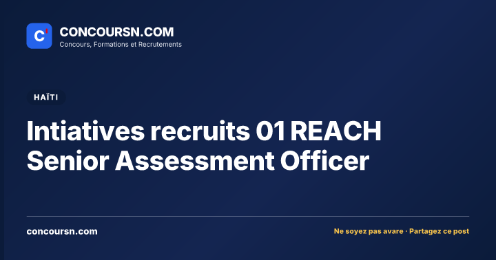 Illustration de l’article : Intiatives recruits 01 REACH Senior Assessment Officer
