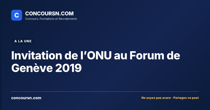 Invitation de l’ONU au Forum de Genève 2019