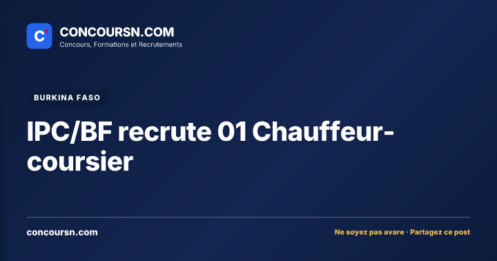 Illustration de l’article : IPC/BF recrute 01 Chauffeur-coursier