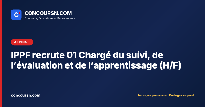 Illustration de l’article : IPPF recrute 01 Chargé du suivi, de l’évaluation et de l’apprentissage (H/F)