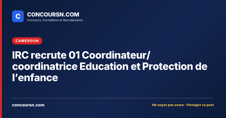 Illustration de l’article : IRC recrute 01 Coordinateur/coordinatrice Education et Protection de l’enfance