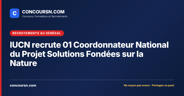 Illustration de l’article : IUCN recrute 01 Coordonnateur National du Projet Solutions Fondées sur la Nature