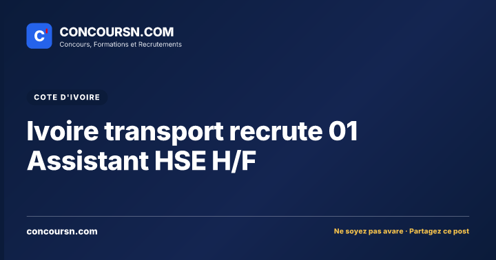 Illustration de l’article : Ivoire transport recrute 01 Assistant HSE H/F