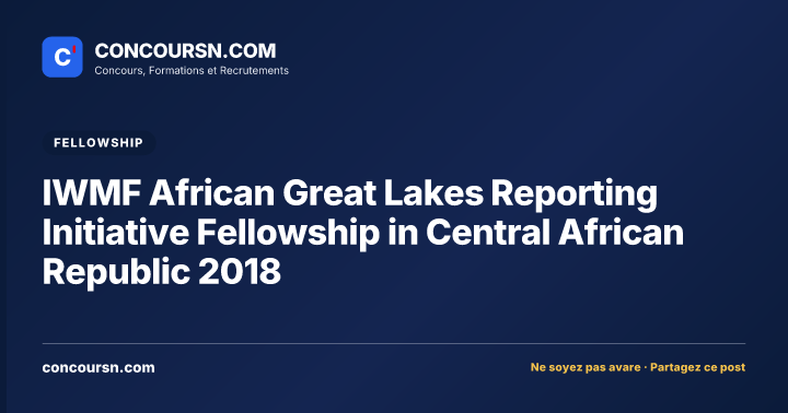 Illustration de l’article : IWMF African Great Lakes Reporting Initiative Fellowship in Central African Republic 2018
