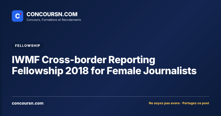 Illustration de l’article : IWMF Cross-border Reporting Fellowship 2018 for Female Journalists