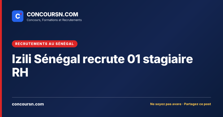 Illustration de l’article : Izili Sénégal recrute 01 stagiaire RH
