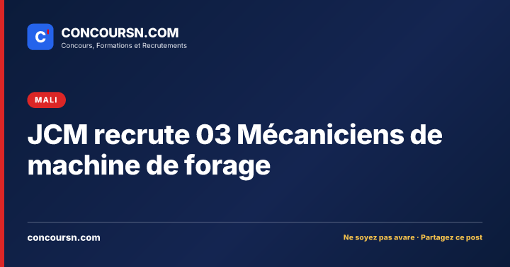 JCM recrute 03 Mécaniciens de machine de forage