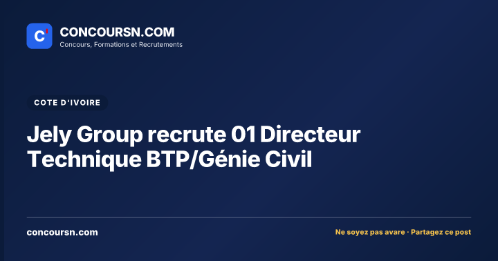 Illustration de l’article : Jely Group recrute 01 Directeur Technique BTP/Génie Civil
