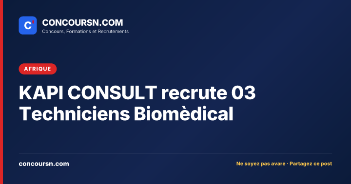 Illustration de l’article : KAPI CONSULT recrute 03 Techniciens Biomèdical
