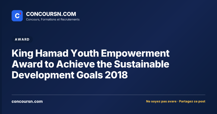 King Hamad Youth Empowerment Award to Achieve the Sustainable Development Goals 2018
