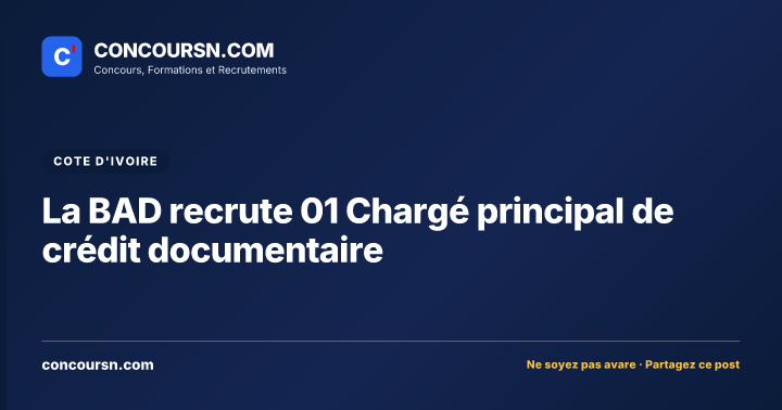 Illustration de l’article : La BAD recrute 01 Chargé principal de crédit documentaire