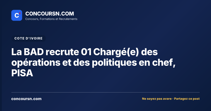 Illustration de l’article : La BAD recrute 01 Chargé(e) des opérations et des politiques en chef, PISA