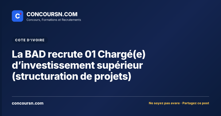 Illustration de l’article : La BAD recrute 01 Chargé(e) d’investissement supérieur (structuration de projets)
