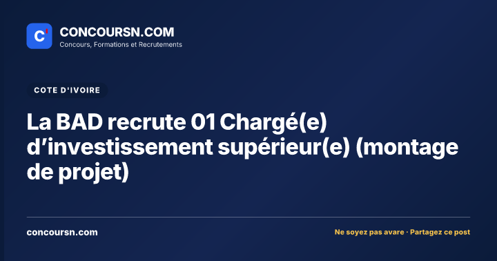 Illustration de l’article : La BAD recrute 01 Chargé(e) d’investissement supérieur(e) (montage de projet)