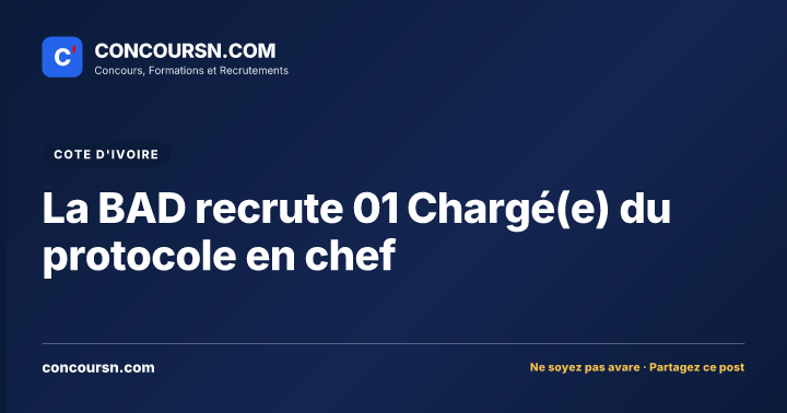Illustration de l’article : La BAD recrute 01 Chargé(e) du protocole en chef