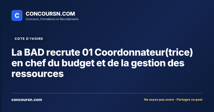 Illustration de l’article : La BAD recrute 01 Coordonnateur(trice) en chef du budget et de la gestion des ressources