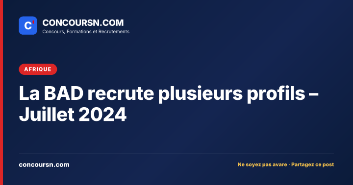 La BAD recrute plusieurs profils – Juillet 2024