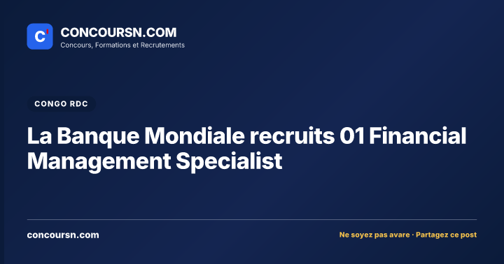 Illustration de l’article : La Banque Mondiale recruits 01 Financial Management Specialist