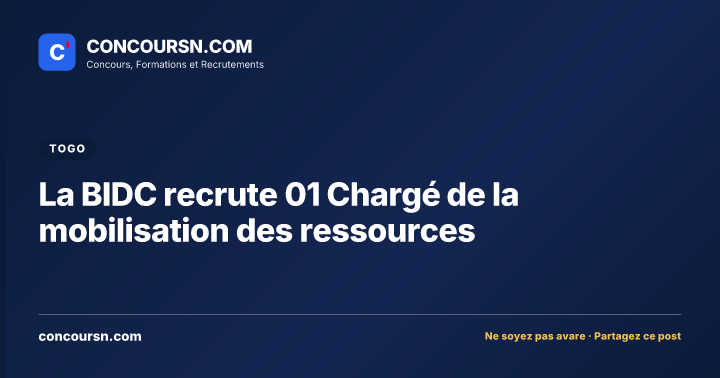 La BIDC recrute 01 Chargé de la mobilisation des ressources