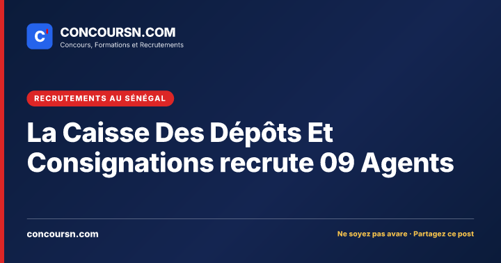 Illustration de l’article : La Caisse Des Dépôts Et Consignations recrute 09 Agents