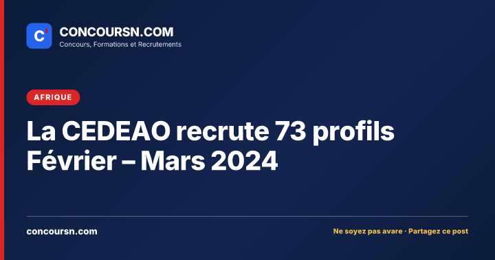 Illustration de l’article : La CEDEAO recrute 73 profils Février – Mars 2024