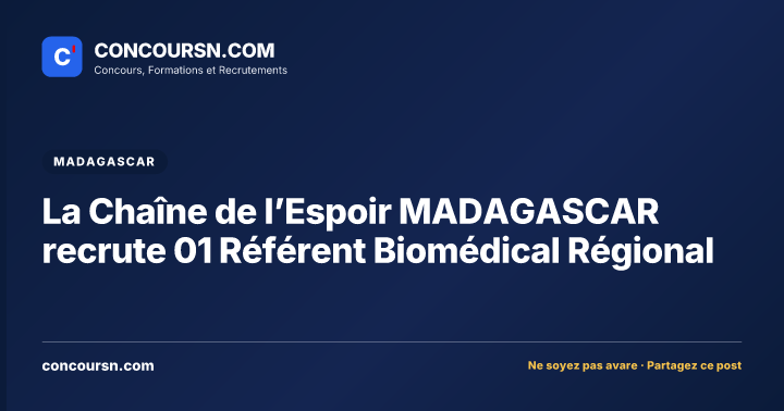 Illustration de l’article : La Chaîne de l’Espoir MADAGASCAR recrute 01 Référent Biomédical Régional